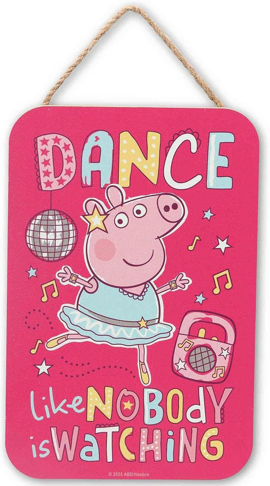Hasbro Peppa Pig Dance Like Nobody is Watching Hanging Wood Sign - Fun Peppa Pig Wall Decor for Home